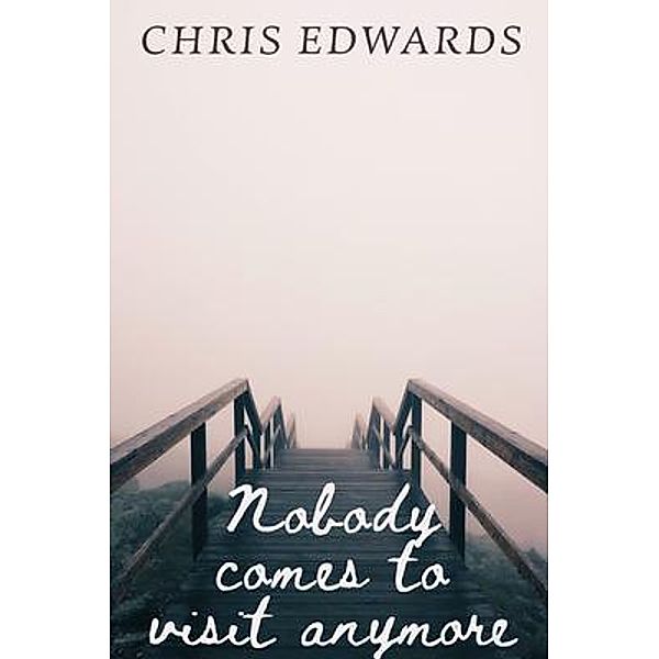 Nobody comes to visit anymore / Pete and Cricket Publishing, Chris Edwards