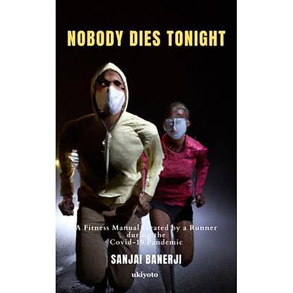 Nobody Dies Tonight, Sanjai Banerji