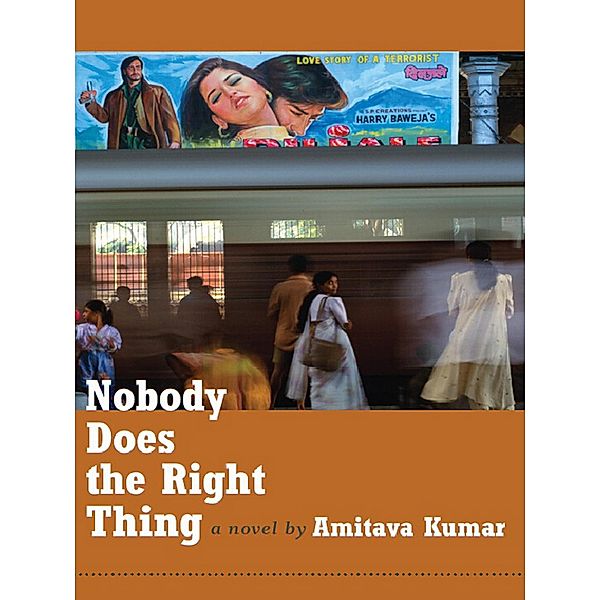 Nobody Does the Right Thing, Kumar Amitava Kumar