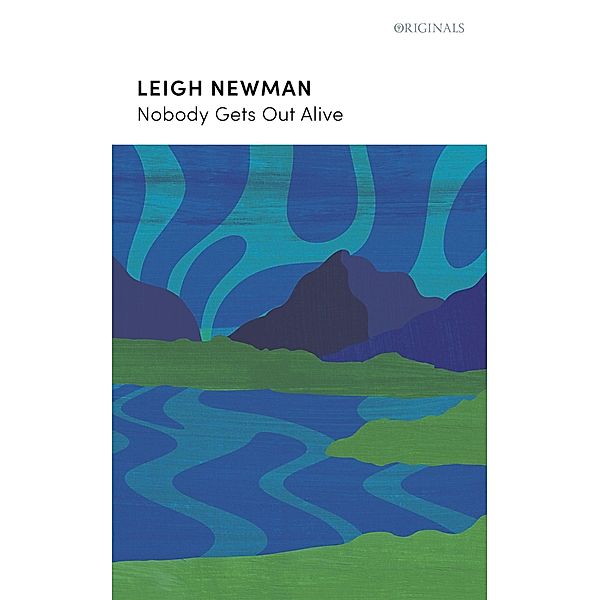 Nobody Gets Out Alive, Leigh Newman