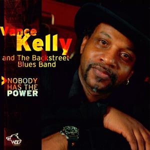 Nobody Has The Power, Vance Kelly & Backstreet Band