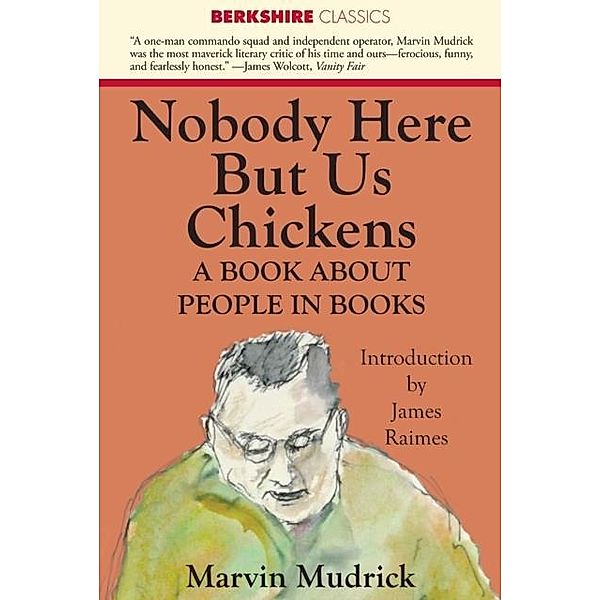 Nobody Here But Us Chickens, Marvin Mudrick