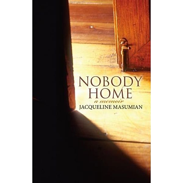 Nobody Home, Jacqueline Masumian