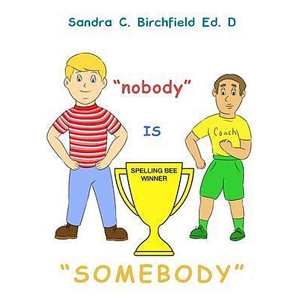 Nobody is Somebody / ReadersMagnet LLC, Sandra Birchfield