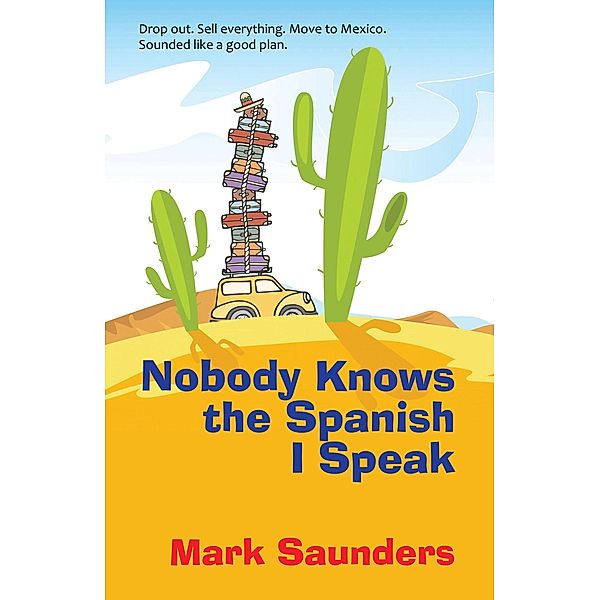 Nobody Knows the Spanish I Speak, Mark Saunders