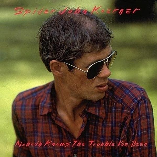 Nobody Knows The Trouble (Vinyl), Spider John Koerner