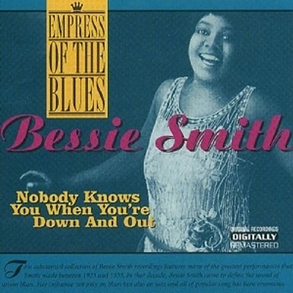 Nobody Knows You When You'Re Down And Out, Bessie Smith