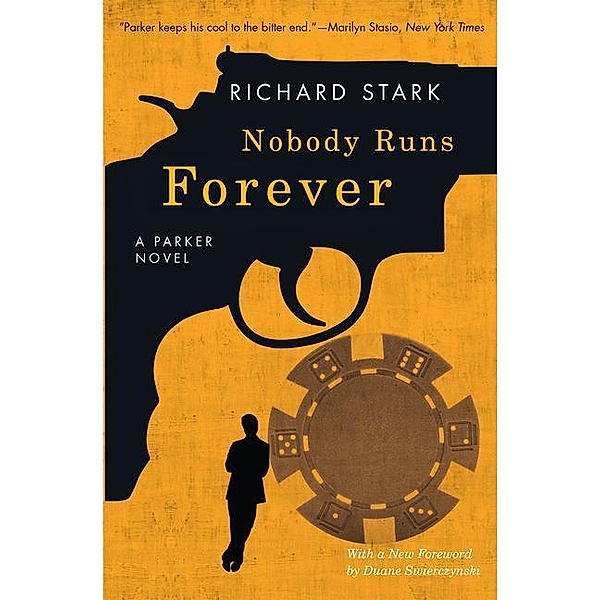 Nobody Runs Forever: A Parker Novel, Richard Stark