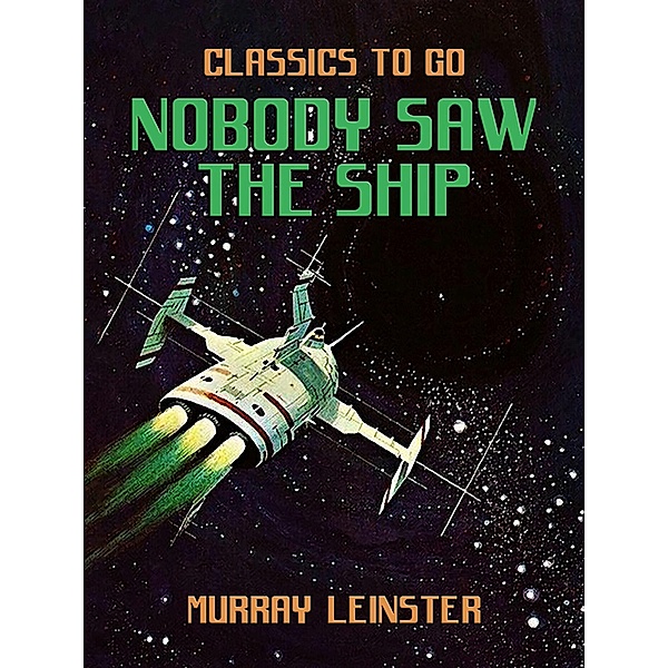 Nobody Saw the Ship, Murray Leinster
