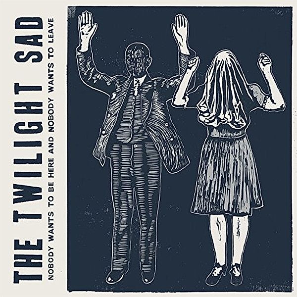 Nobody Wants To Be Here & Nobo, The Twilight Sad