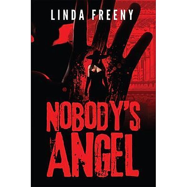 Nobody's Angel, Linda Freeny