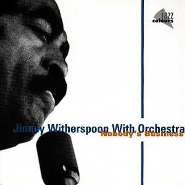 Nobody'S Business, Jimmy Witherspoon