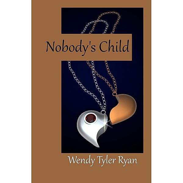 Nobody's Child, Wendy Tyler Ryan