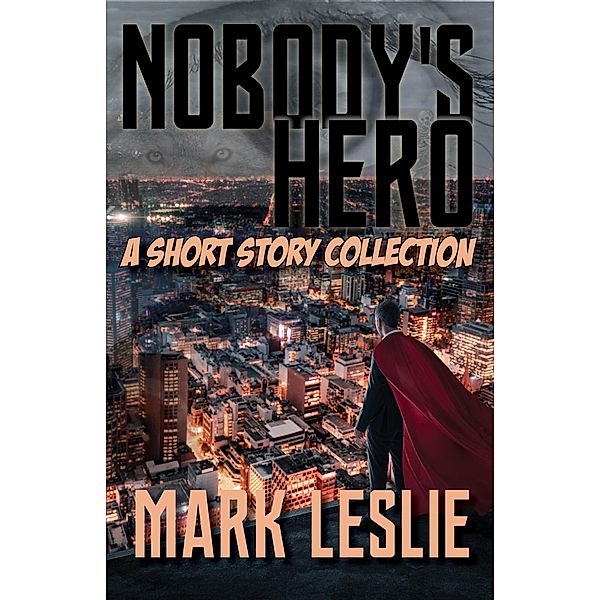 Nobody's Hero, Mark Leslie