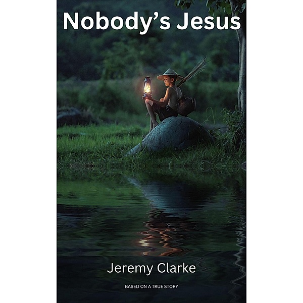Nobody's Jesus, Jeremy Clarke