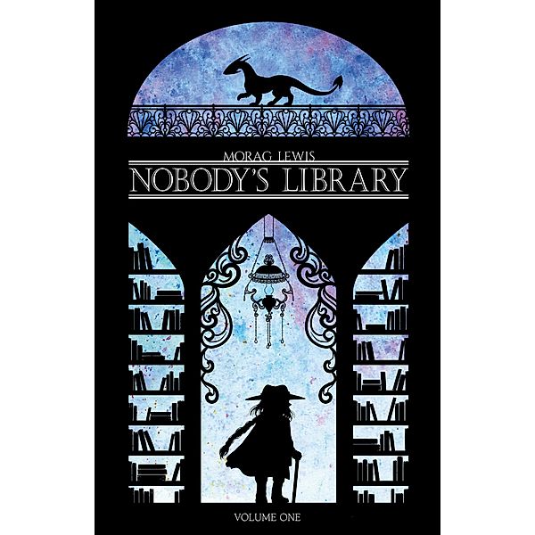 Nobody's Library Volume 1 / Nobody's Library, Morag Lewis