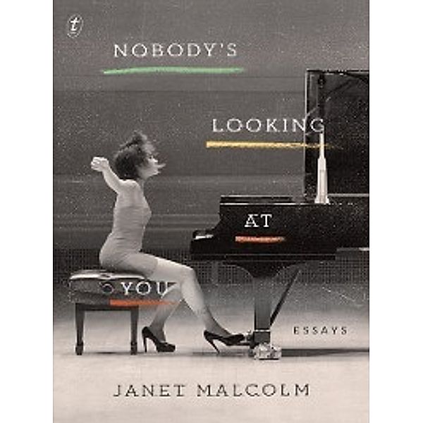 Nobody's Looking at You, Janet Malcolm