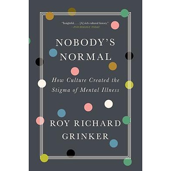 Nobody's Normal, Roy Richard Grinker