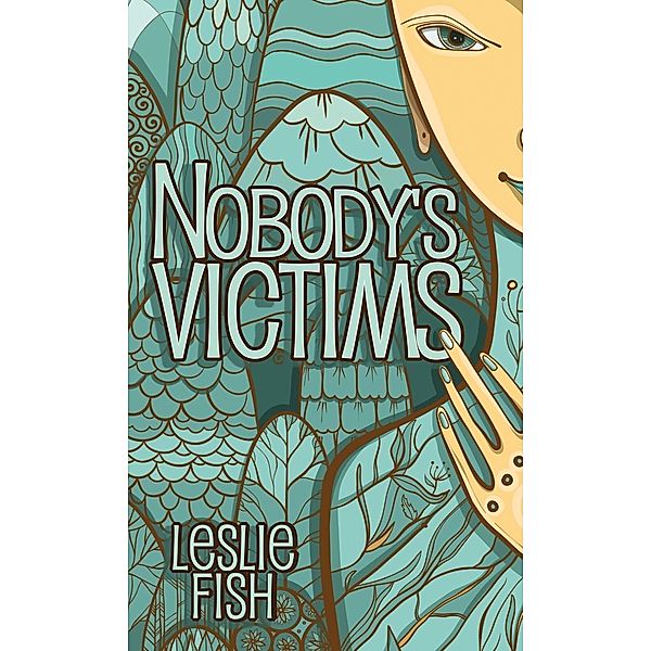 Nobody's Victims / Writers of the Apocalypse, Leslie Fish