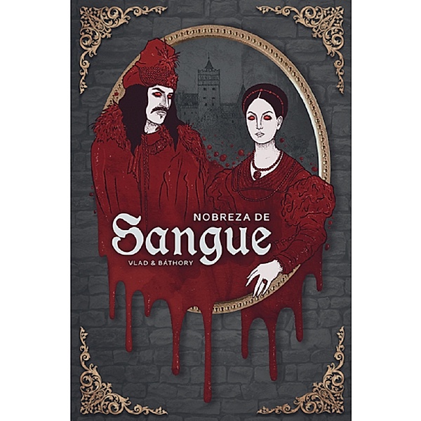 Nobreza de Sangue: A Biografia de Vlad & Báthory, Vlad, Bathory
