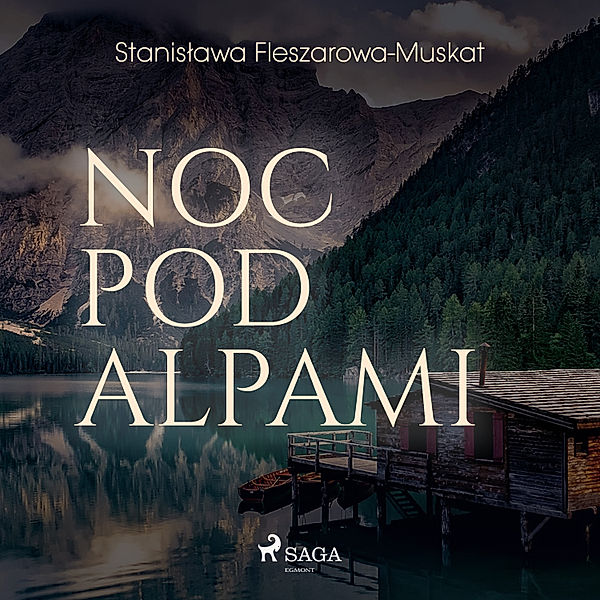 Noc pod Alpami, Stanisława Fleszarowa-Muskat