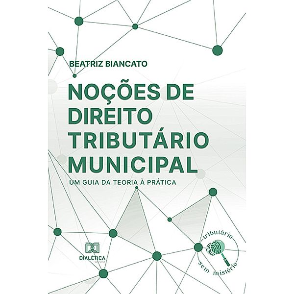 Noções de Direito Tributário Municipal, Beatriz Biancato