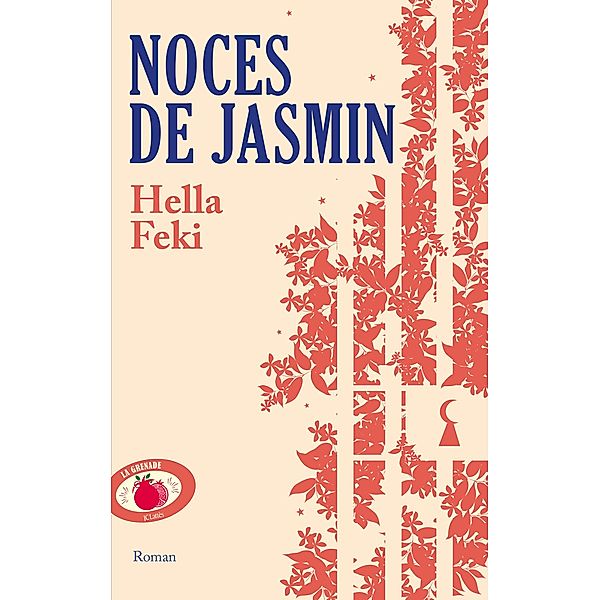 Noces de jasmin / La Grenade, Hella Feki