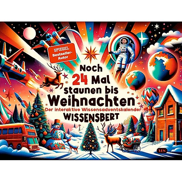 Noch 24 Mal staunen bis Weihnachten, Wissensbert