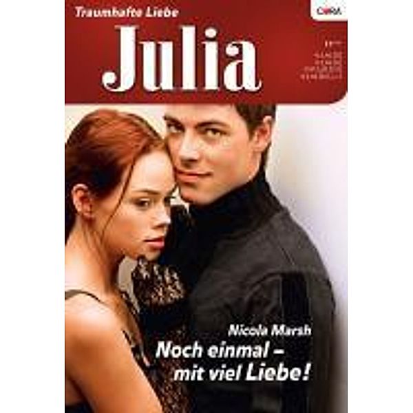 Noch einmal - mit viel Liebe! / Julia Romane Bd.17, Nicola Marsh