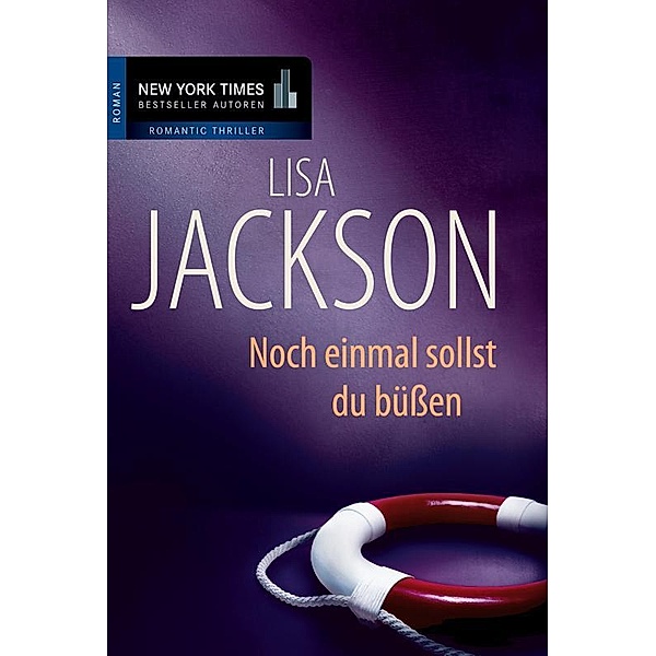 Noch einmal sollst du büßen / New York Times Bestseller Autoren Romantic Thriller, Lisa Jackson
