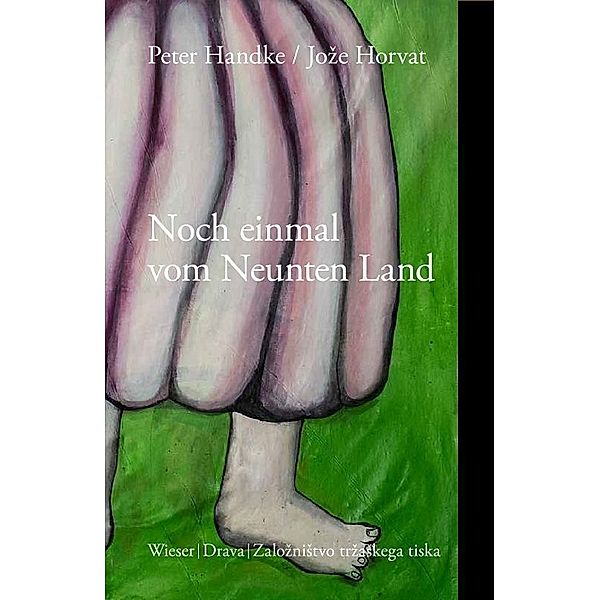 Noch einmal vom Neunten Land, Peter Handke, Joze Horvat