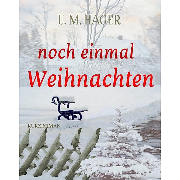 Noch einmal Weihnachten, U. M. Hager