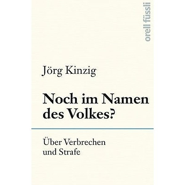 Noch im Namen des Volkes?, Jörg Kinzig
