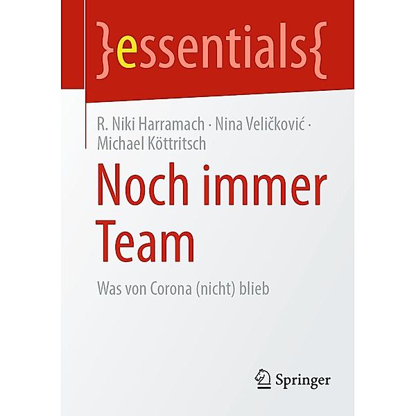 Noch immer Team / essentials, R. Niki Harramach, Nina Velickovic, Michael Köttritsch