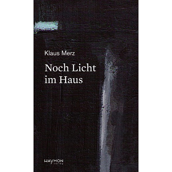 Noch Licht im Haus, Klaus Merz