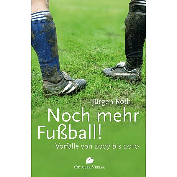 Noch mehr Fußball!, Jürgen Roth