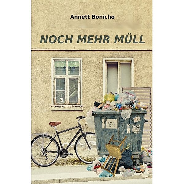 Noch mehr Müll, Annett Bonicho