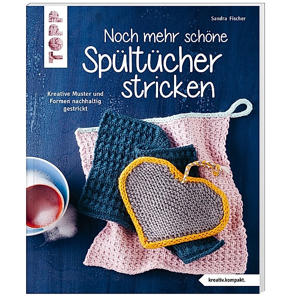 Noch mehr schöne Spültücher stricken (kreativ.kompakt.), Sandra Fischer