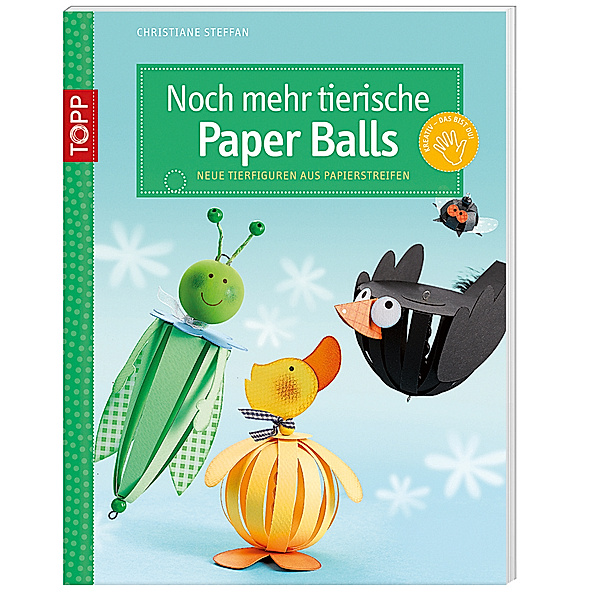 Noch mehr tierische Paper Balls, Christiane Steffan