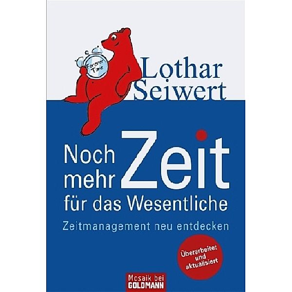 Noch mehr Zeit für das Wesentliche, Lothar J. Seiwert