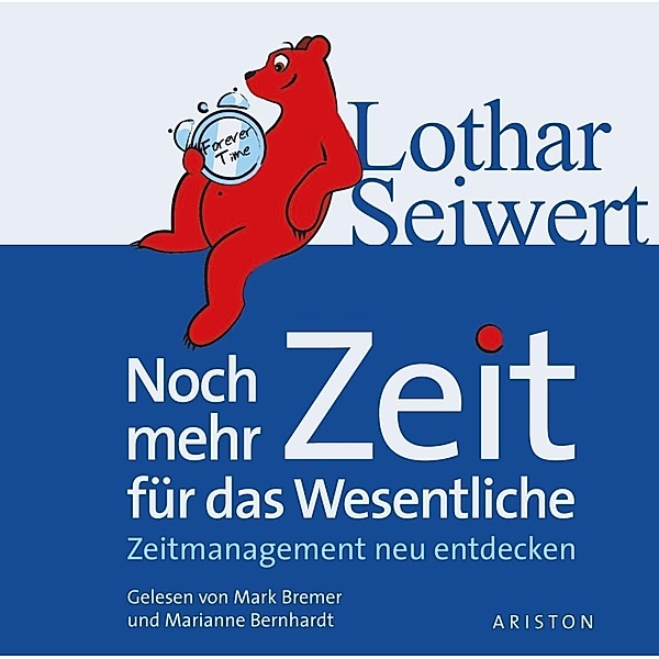 Noch mehr Zeit für das Wesentliche, 2 Audio-CDs, Lothar J. Seiwert