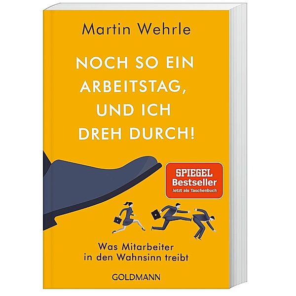 Noch so ein Arbeitstag, und ich dreh durch!, Martin Wehrle