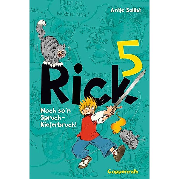 Noch so'n Spruch - Kieferbruch! / Rick Bd.5, Antje Szillat