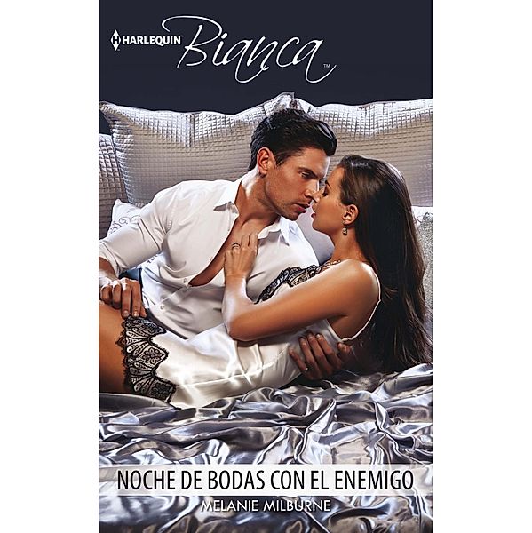 Noche de bodas con el enemigo / Bianca, Melanie Milburne