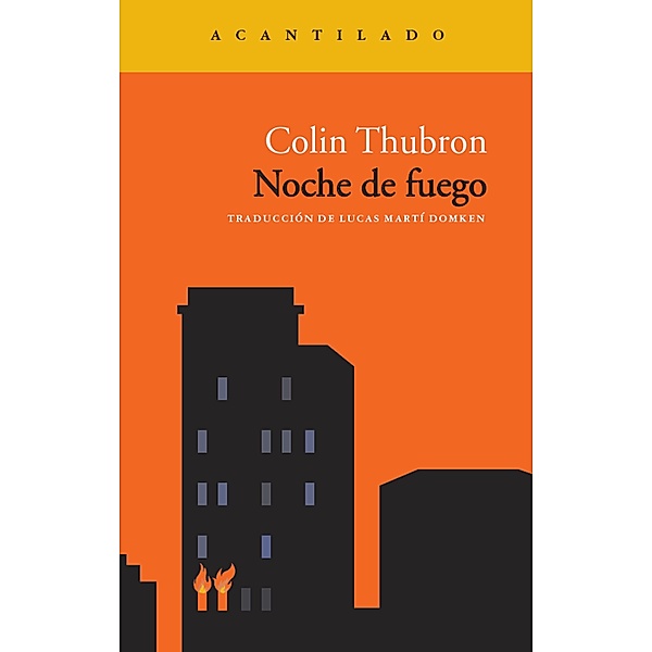 Noche de fuego / Narrativa del Acantilado Bd.326, Colin Thubron