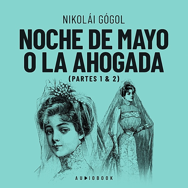 Noche de Mayo o la ahogada, Nikolái Gogol