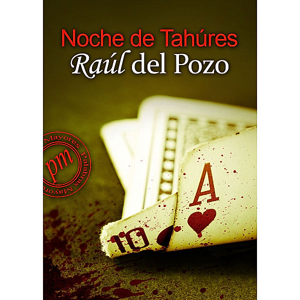 Noche de tahúres, Raúl Del Pozo