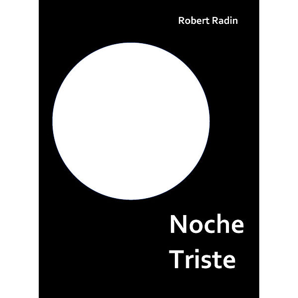 Noche Triste - A Memoir of Anorexia, Robert Radin