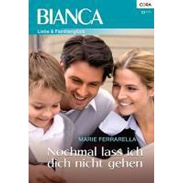 Nochmal lass ich dich nicht gehen / Bianca Romane Bd.1806, Marie Ferrarella