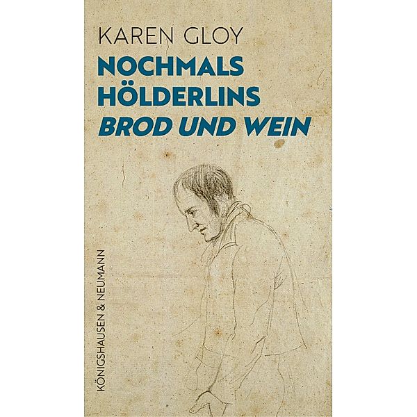 Nochmals Hölderlins ,Brod und Wein', Karen Gloy